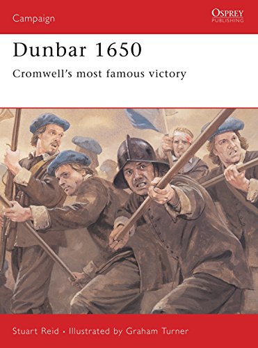 Dunbar 1650: Cromwell's Most Famous Victory (Campaign, 142, 142, Band 142)